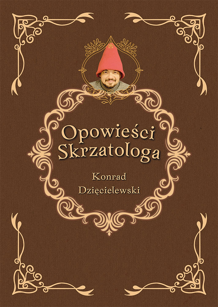 Opowieści Skrzatologa – Konrad Dzięcielewski